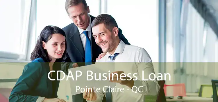 CDAP Business Loan Pointe Claire - QC